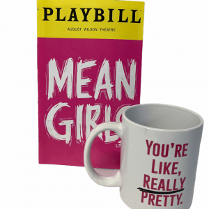 Mean Girls Broadway Musical Playbill and Mug You’re Like Really Pretty