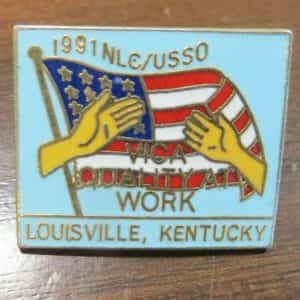 1991 NLC/USSO VICA QUALITY ALL WORK LOUISVILLE KENTUCKY PIN WITH USA FLAG