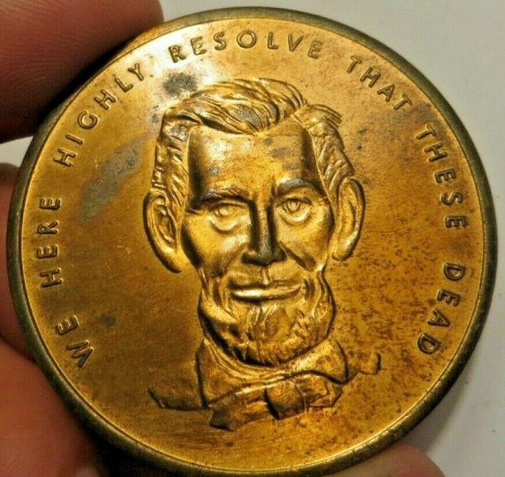 Gettysburg 1863 Abe Lincoln,Shall not have died in vain 1973 American Medallion