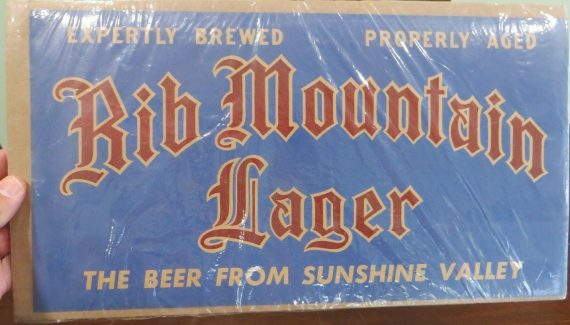 Rib Mountain Lager,THE BEER FROM SUNSHINE VALLEY,VERY OLD OBSOLETE BEER CO SIGN