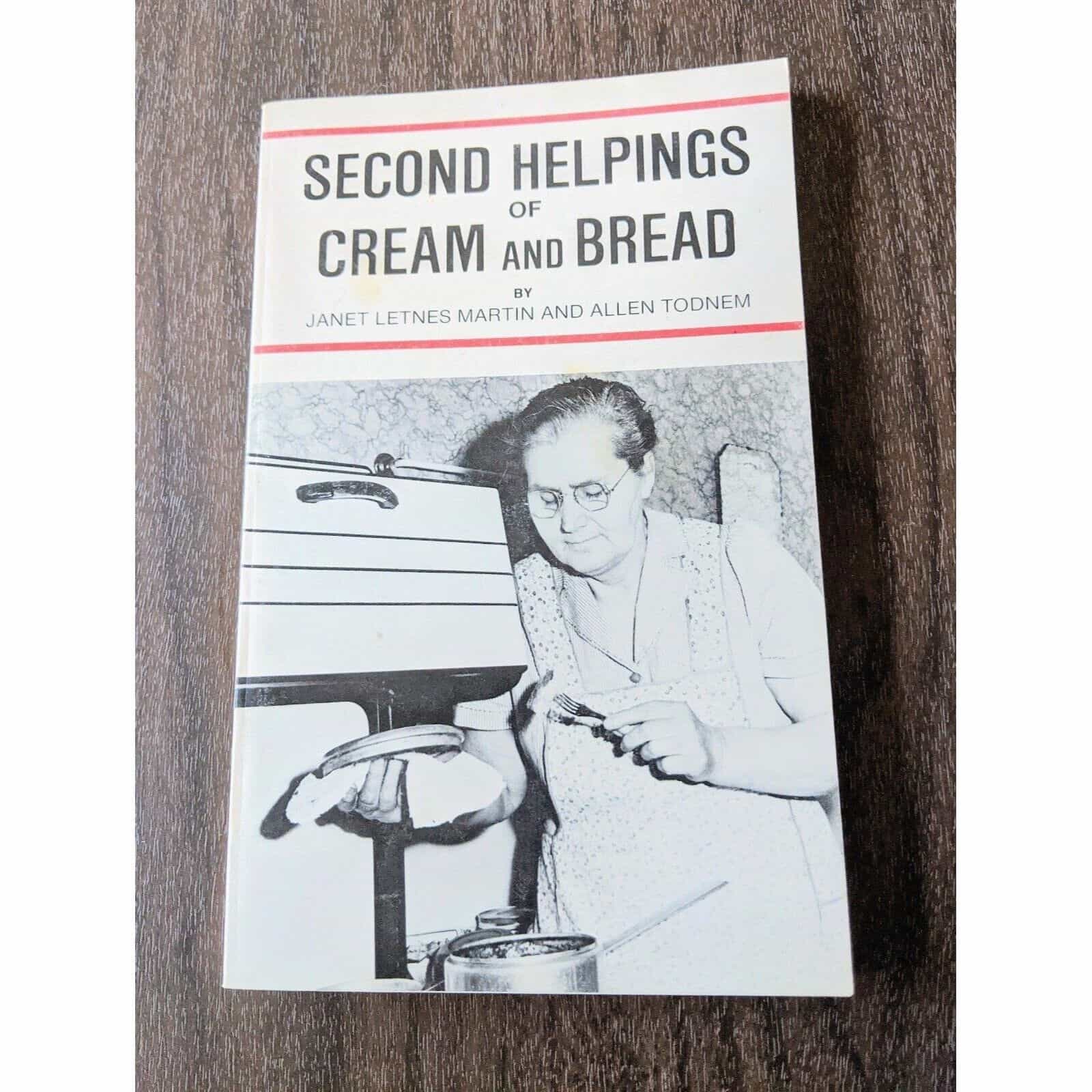 Second Helpings of Cream And Bread by Janet Letnes Martin and Allen Todnem Book