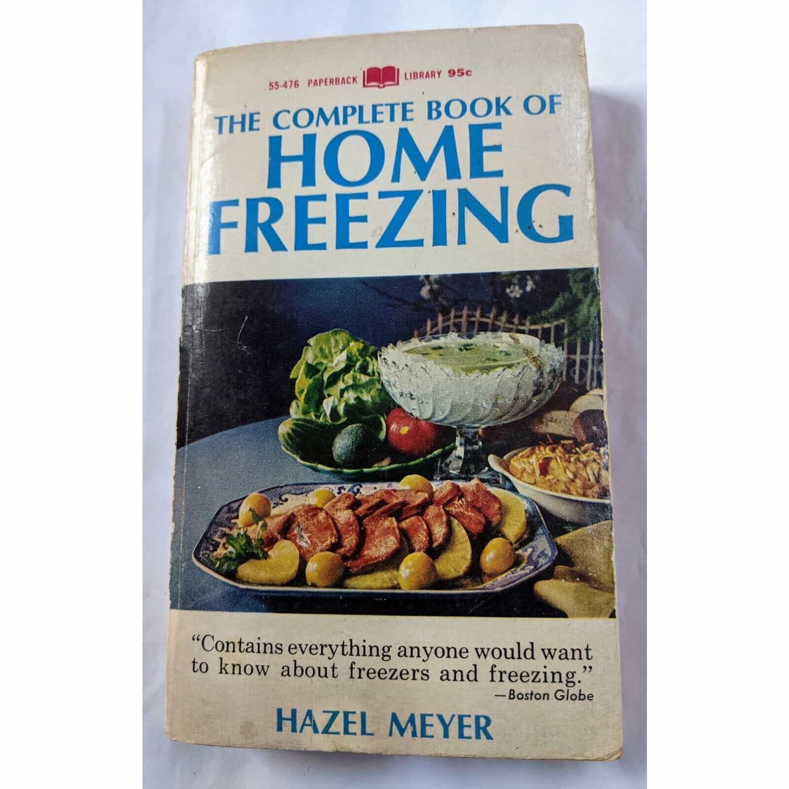 The Complete Book of Home Freezing  by Hazel Meyer Antique Book