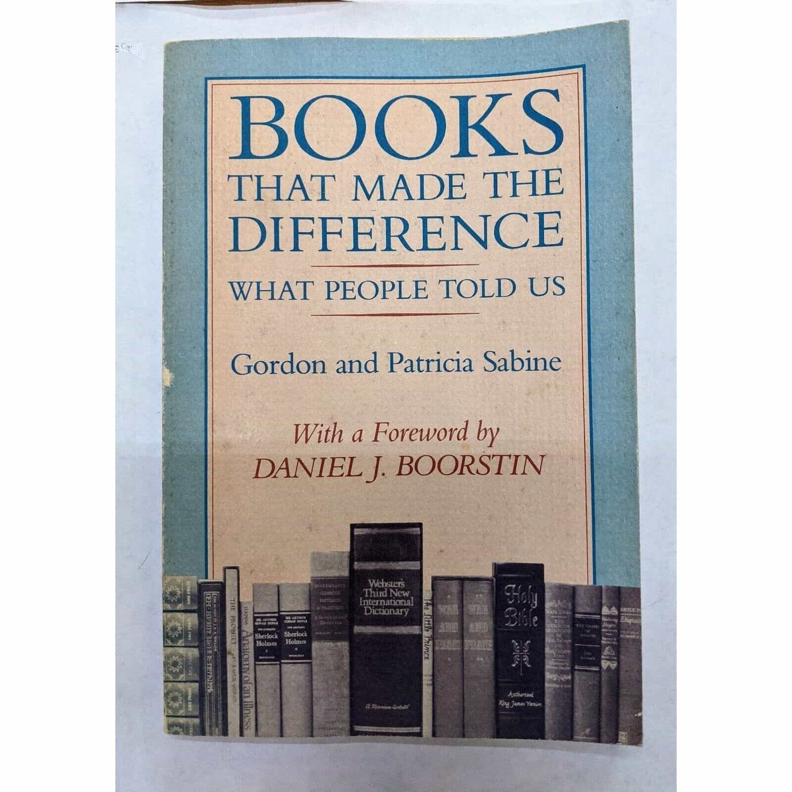 Books That Made The Difference What People Told Us by Gordon & Patricia Sabine