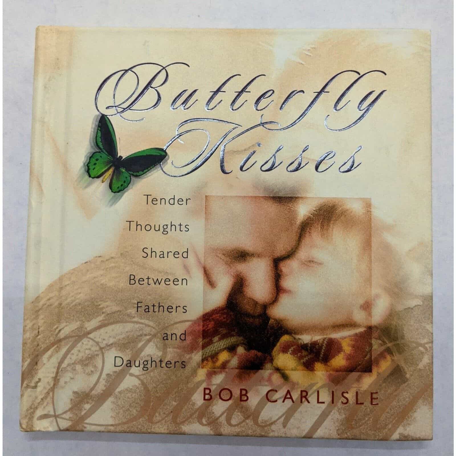 Butterfly Kisses by Bob Carlisle Book
