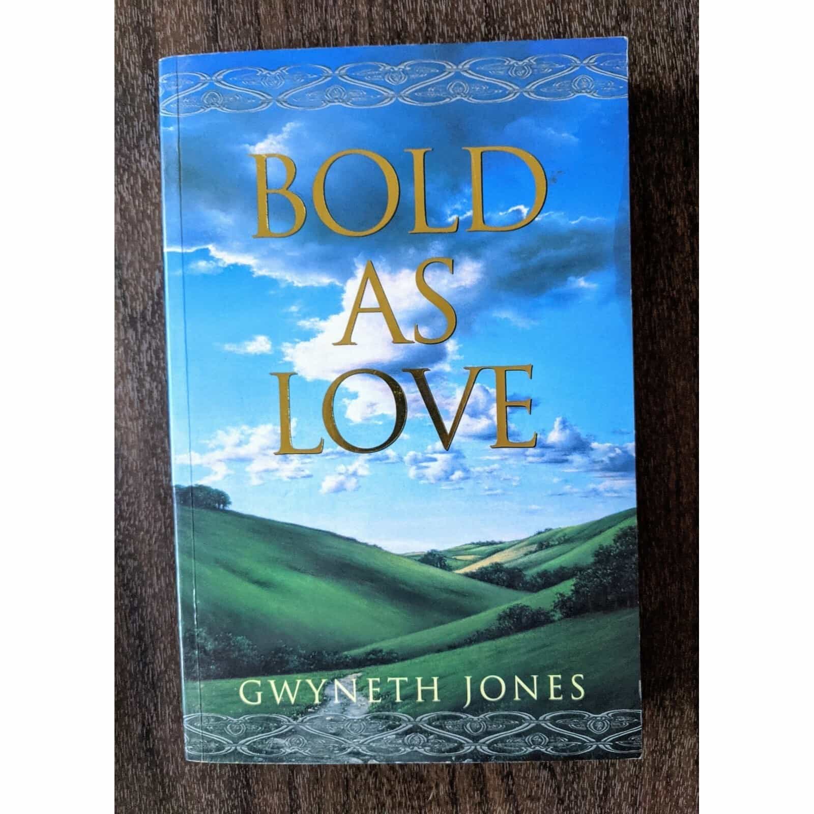 Bold As Love by Gwyneth Jones Book
