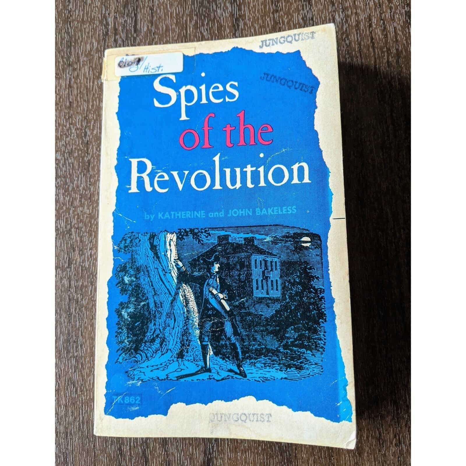 Spies of the Revolution by Katherine and John Bakeless Book