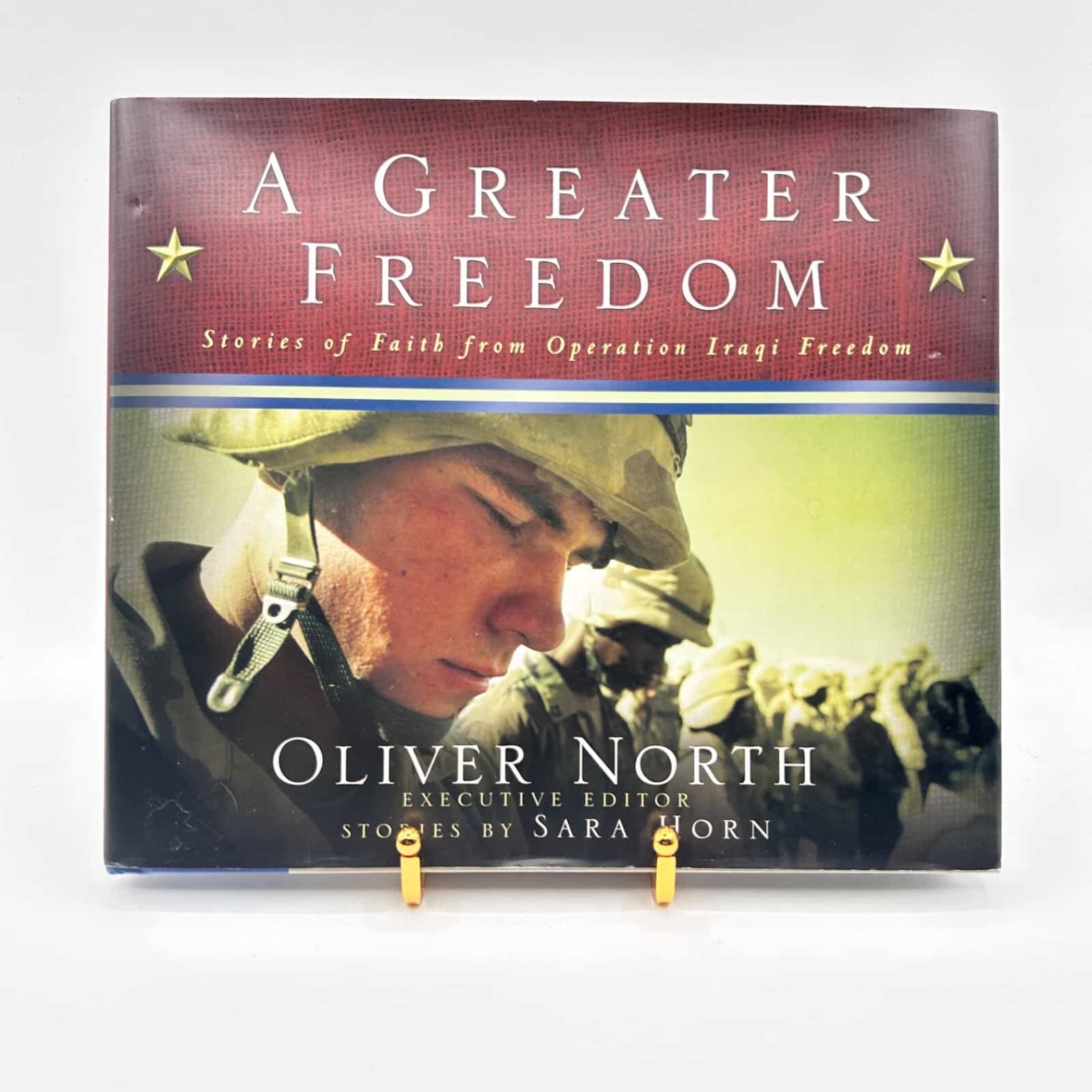 SIGNED by Oliver North, A Greater Freedom: Stories of Faith 2004