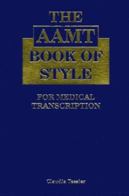 Very Good The AAMT Book of Style for Medical Transcription