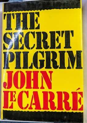 The Secret Pilgrim by John LeCarre Book