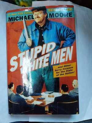 Stupid White Men By Michael Moore Book
